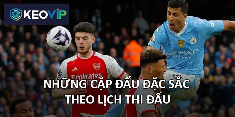 Các trận Manchester City vs Arsenal đều đáng xem