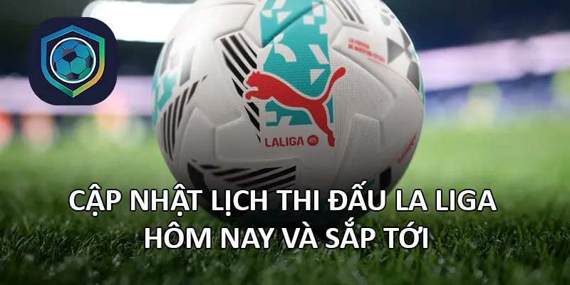 Lịch thi đấu La Liga